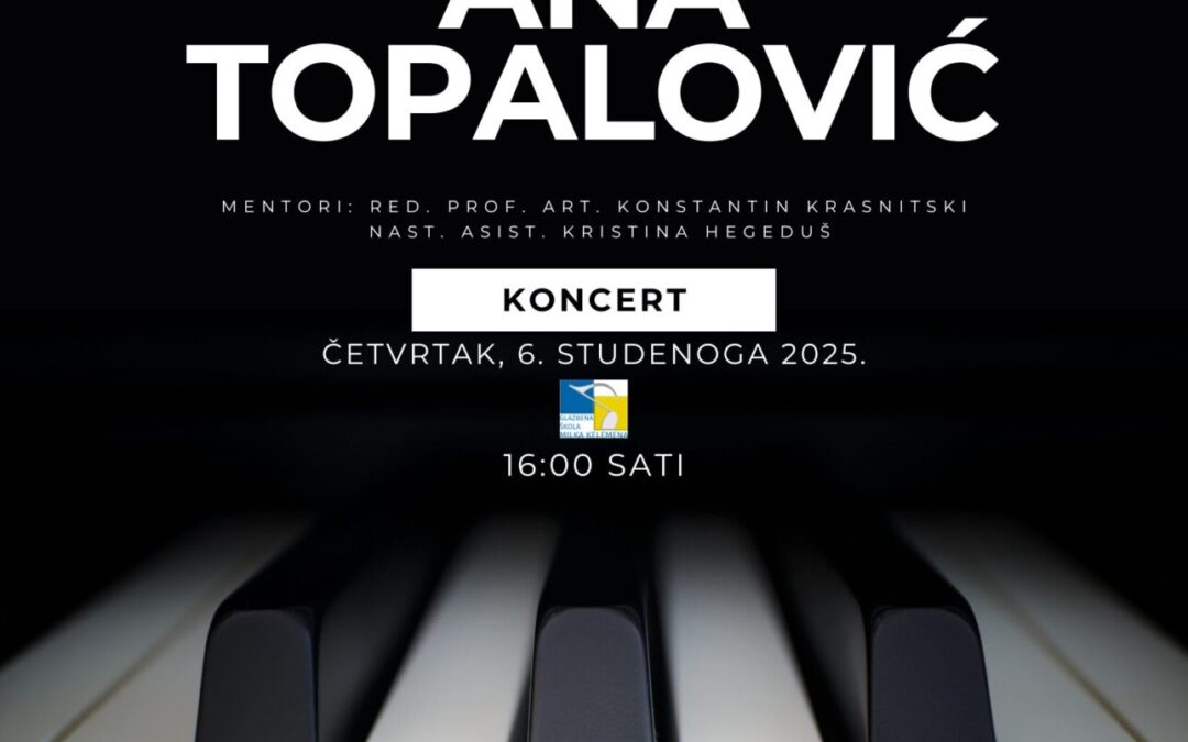 Koncert studentice Ane Topalović (klavir)