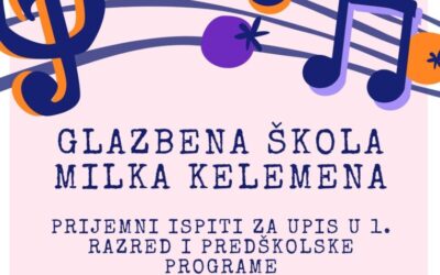 UPIŠI SE U GLAZBENU ŠKOLU MILKA KELEMENA!
