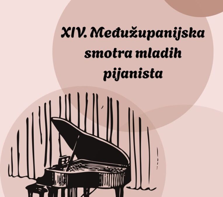 XIV. Međužupanijska smotra mladih pijanista – Vremenik održavanja